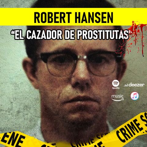 Robert Hansen | El Cazador De Prostitutas