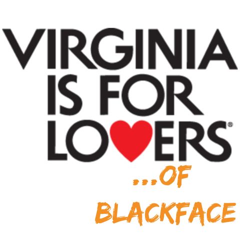 Episode 152: Virginia is for Lovers...of Blackface