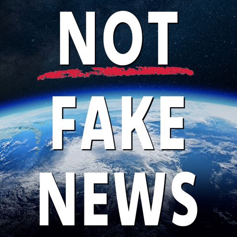 184: Not Fake News - 27 March 2024