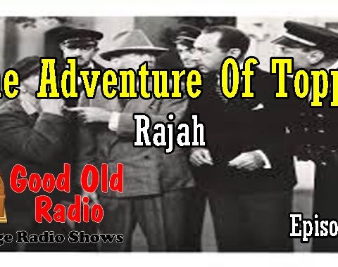 The Adventure Of Topper, Rajah Ep. 1  | Good Old Radio #TheadventureofTopper #oldtimeradio