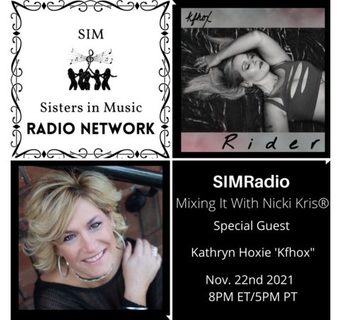 Mixing It With Nicki Kris - Artist and Songwriter - Kathryn Hoxie (Kfhox)