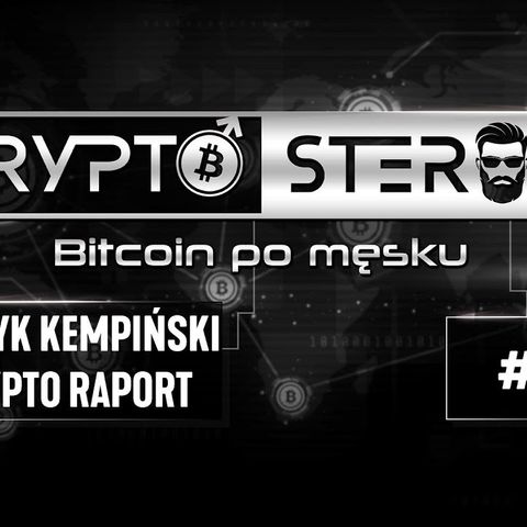 Kryptosteron czyli Bitcoin po męsku | Odcinek #1 | Patryk Kempiński - Krypto Raport