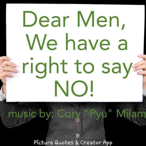 Episode 19- Dear Men, We Have a Right to Say NO!