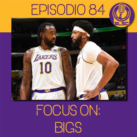 LSC 084 - Focus on: Bigs