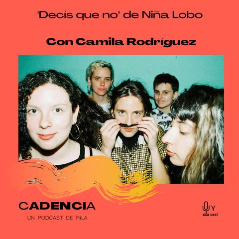 2: "Decís que no" de Niña Lobo (con Camila Rodríguez)