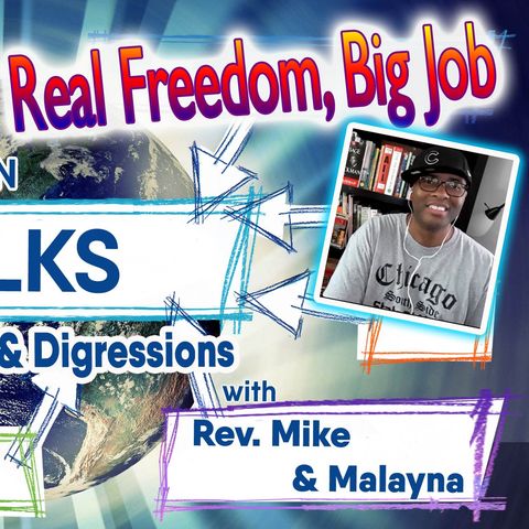 Real Freedom - Big Job - Ep 30 - Thoughts on Talks