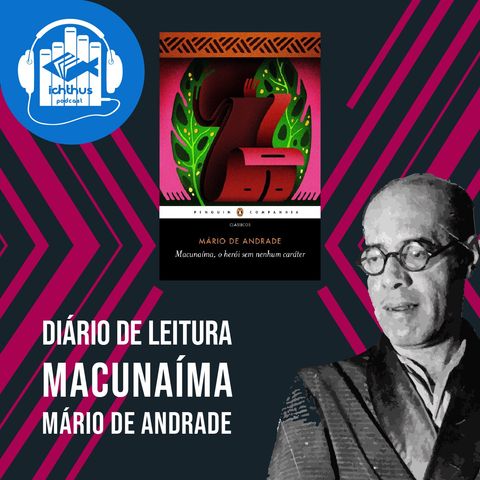 Dia 2 (caps. 4-5) | Macunaíma, o herói sem nenhum caráter (Mário de Andrade) | Diário de leitura