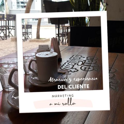 Atención y Experiencia del Cliente