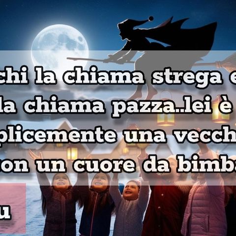 Episodio 1472 - "C'è chi la chiama strega e chi la chiama pazza lei è semplicemente una vecchietta con un cuore da bimba che torna una volta