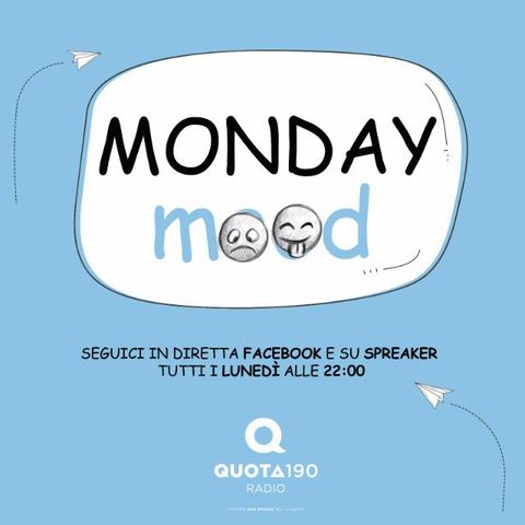 2° Puntata - #MondayMood