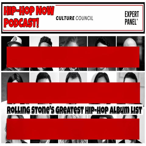 Hip - Hop NOW Podcast Bonus Ep- Rolling Stone 200 List