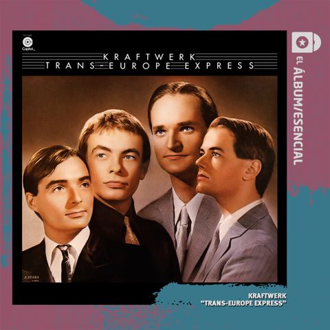 EP. 029: "Trans-Europe Express" de Kraftwerk