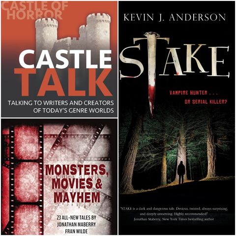 Castle Talk: Kevin J Anderson discusses "Stake" and "Monsters, Movies and Mayhem"