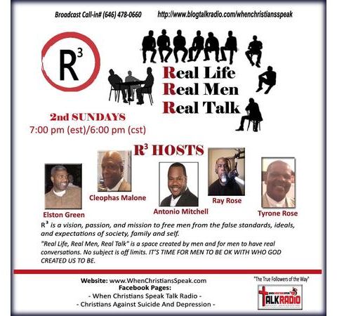 R3 REAL LIFE; REAL  MEN; AND REAL TALK!: Keeping it Real pt 2