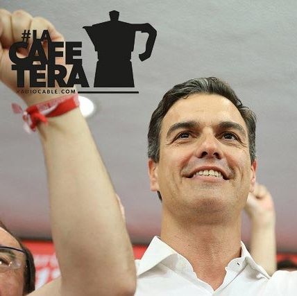Análisis sobre la victoria de Pedro Sánchez en las Primarias. #LaCafeteraDerrotaAparatosa .