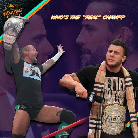 CM Punk or MJF: Who's the real #AEW Champion?