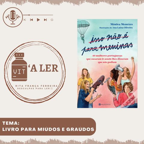 Episódio 15 - Tema: Livros para miúdos e graúdos