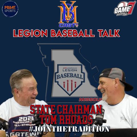 Legion Baseball Talk | 2025 Initiatives with State Chairman Tom Rhoads Continued | YBMcast