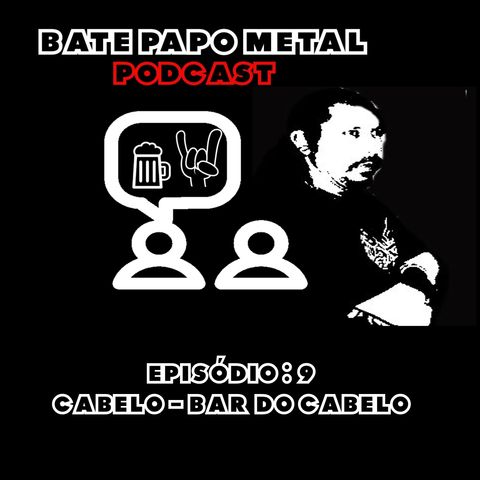 Epsódio 9 - Historias do Cabelo e no BAR