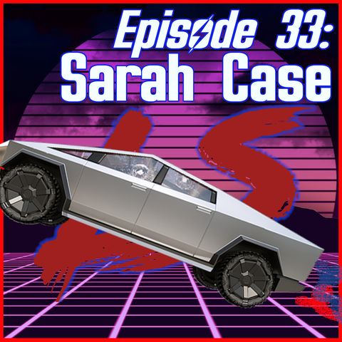 Season 1: Episode 33- Sara Case