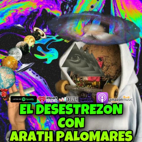 El Desestrezon con Arath Palomares