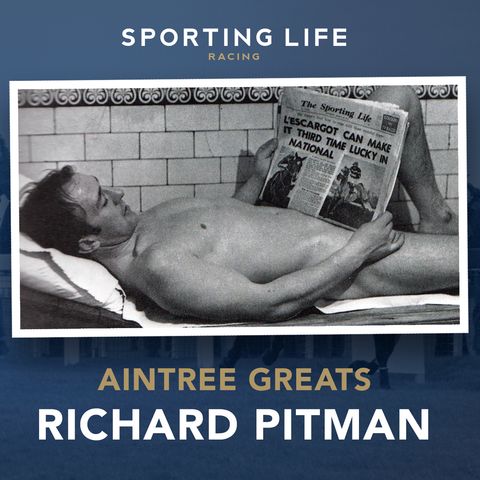 Aintree Greats: Richard Pitman
