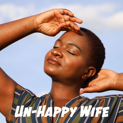 Un-Happy Wife