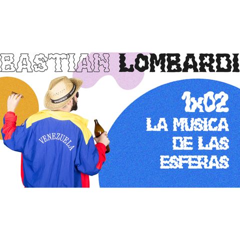 Bastian Lombardi 1x02 "La música de las esferas" (con Ramón Caliemta)