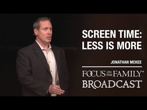 Screen Time: Less is More - Jonathan McKee