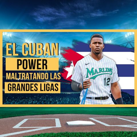 El Cuban Power sigue dando que hablar en Grandes Ligas