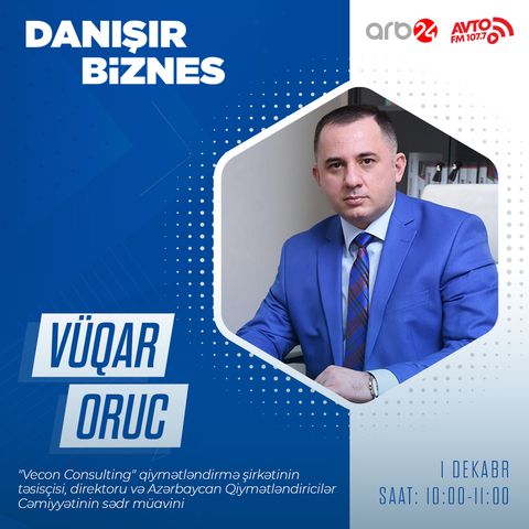 Vüqar Oruc ilə müsahibə I Danışır Biznes #21