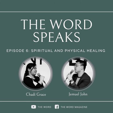 EP 6 - Physical and Spiritual Healing
