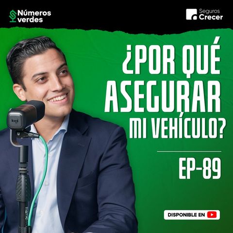 EP 89: ¿Es NECESARIO tener ASEGURADO mi vehículo?