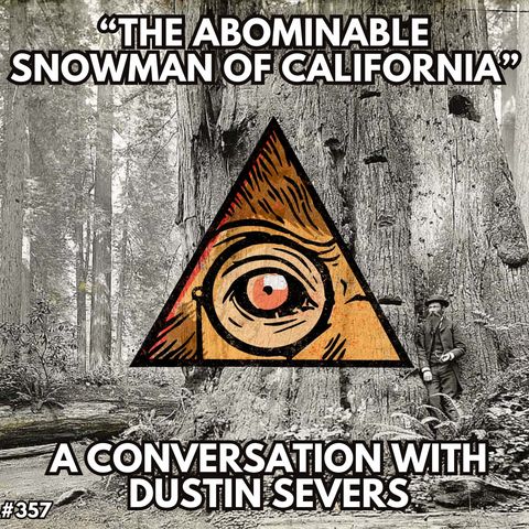 The Abominable Snowman of California: A Conversation with Dustin Severs