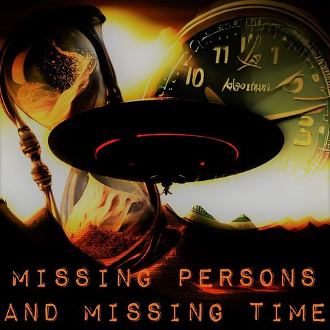 Missing Persons and Missing Time