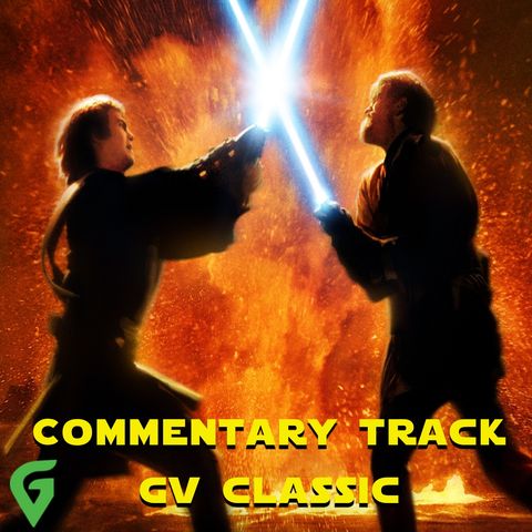 GV Classic : Star Wars Revenge Of The Sith
