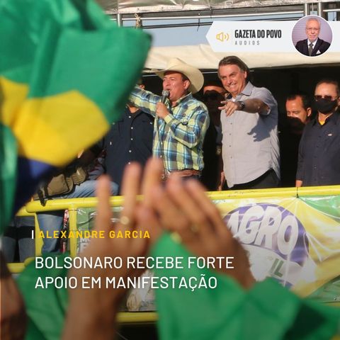 Bolsonaro recebe forte apoio em manifestação