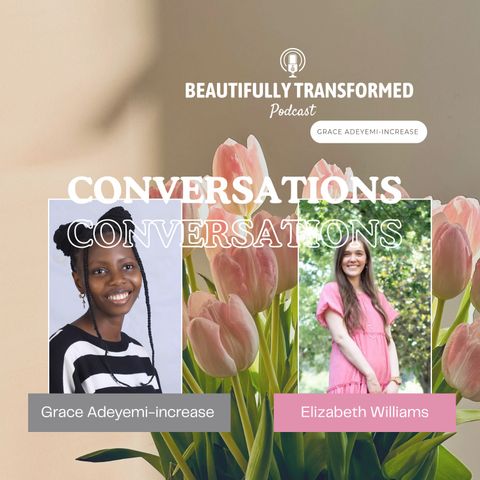 Let's Be Real About Modesty | Grace Adeyemi-increase & Elizabeth Williams | EP50