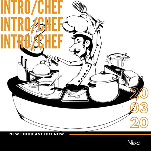 Foodcast 0. Intro/Chef