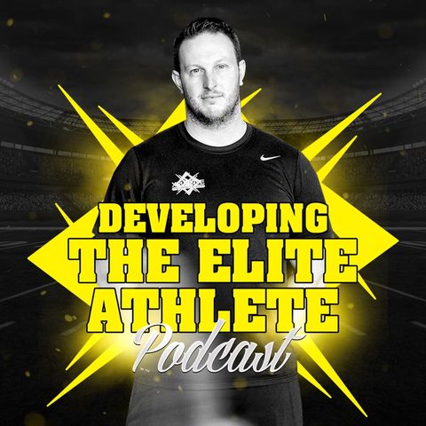 The Developing The Elite Athlete Podcast - Episode 43 - Rashad Phillips