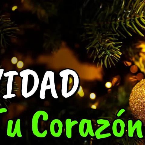 Ten LA NAVIDAD En Tu Corazón ¦ Reflexiones de #navidad