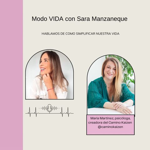 Hablemos de Cómo Simplificar Nuestra Vida | María Martinez | Camino Kaizen