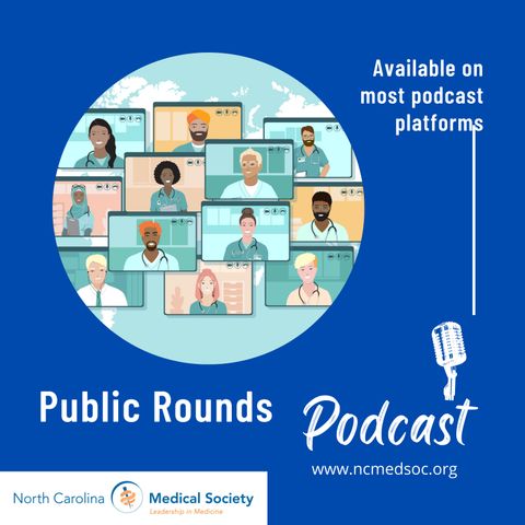 NCMS Public Rounds featuring guest Kerianne Crockett MD on state of Women's Reproductive Health in NC