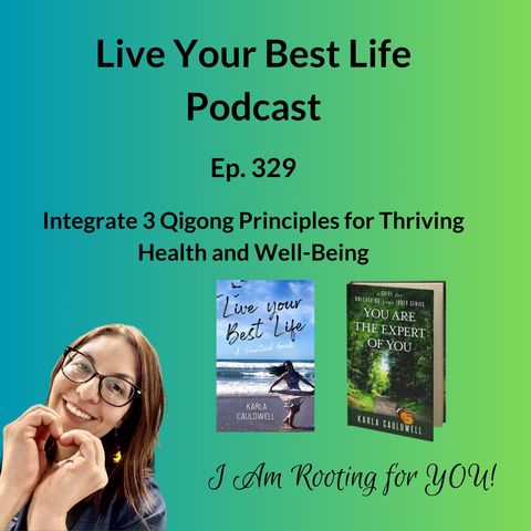Integrate 3 Qigong Principles for Thriving Health and Well-Being