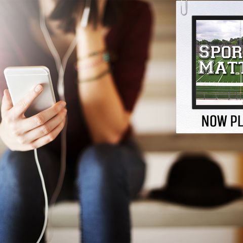 Sports Matters | Episode 272 "Sports Movies Save the World"