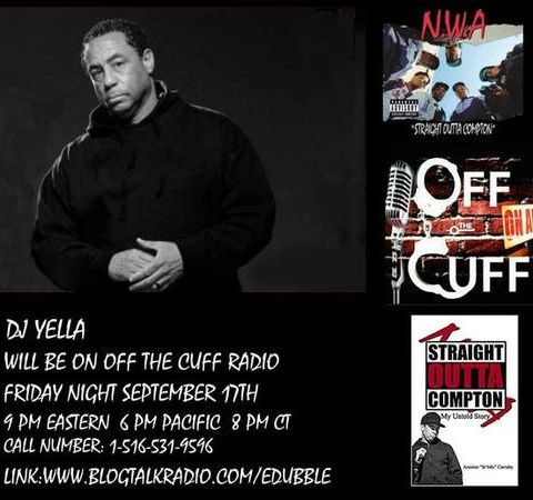 Off The Cuff Radio- The DJ Yella Episode #422