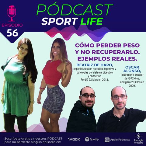 PODCAST SPL #56 - Cómo perder peso y mantenerlo. Ejemplos reales.