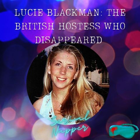 Lucie Blackman: The British Hostess Who Disappeared in Tokyo, Japan