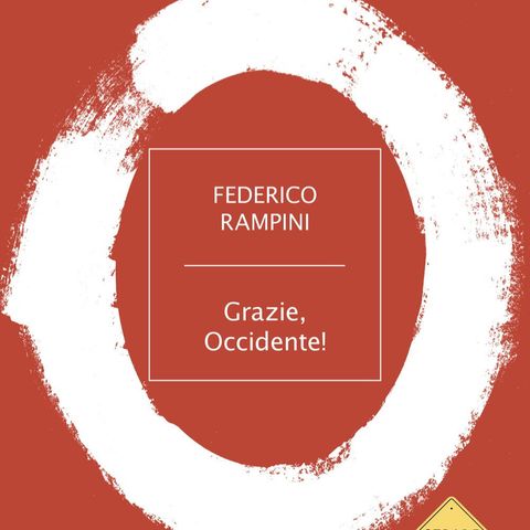 Federico Rampini "Grazie, Occidente!"