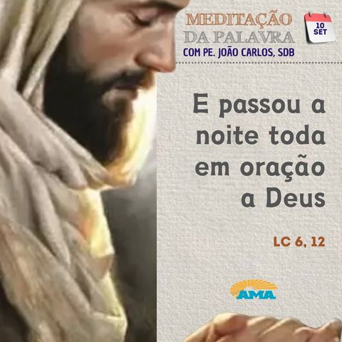 10 de setembro de 2024 - Meditação da Palavra do Senhor